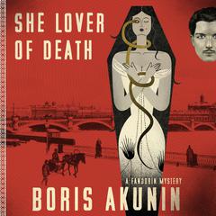 She Lover of Death: A Fandorin Mystery Audiobook, by Boris Akunin