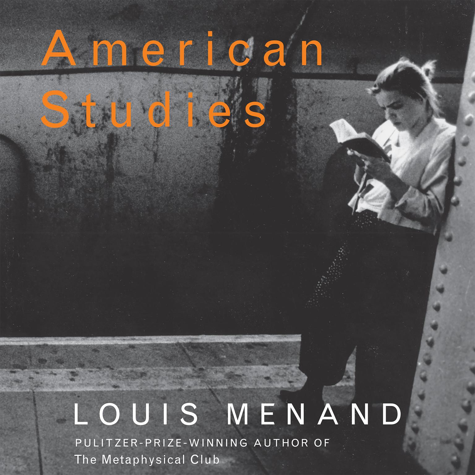 American Studies (Abridged): Essays Audiobook, by Louis Menand