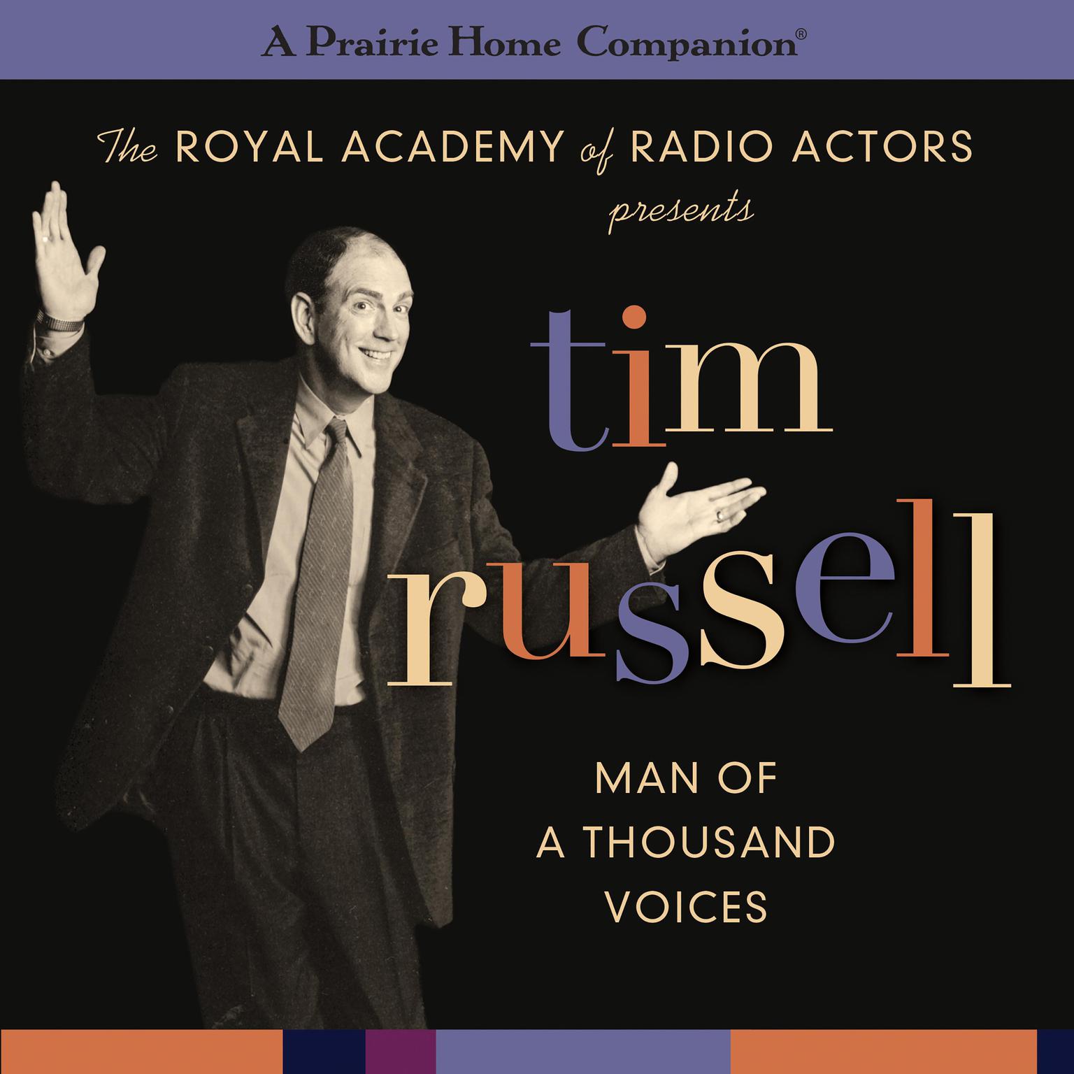 Tim Russell: Man of a Thousand Voices (A Prairie Home Companion) Audiobook, by Garrison Keillor