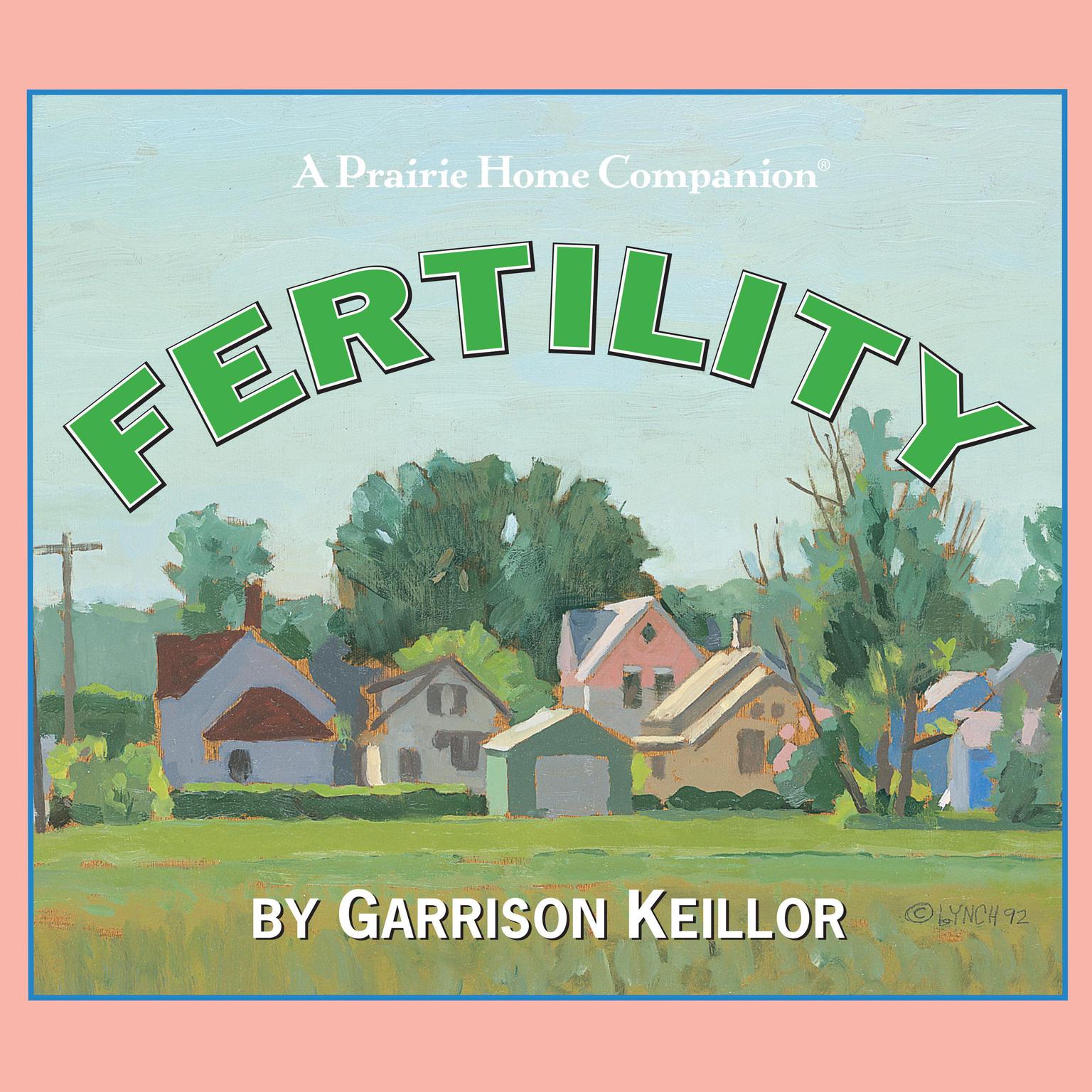 Lake Wobegon U.S.A.: Fertility Audiobook, by Garrison Keillor