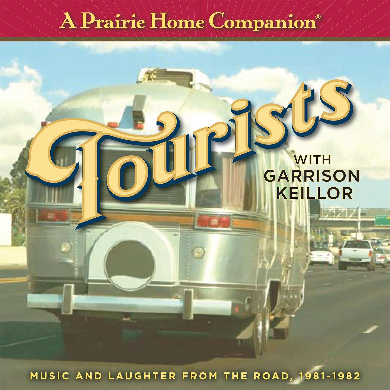 A Prairie Home Companion: Tourists Audiobook, by Garrison Keillor