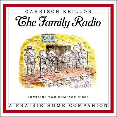 The Family Radio Audiobook, by Garrison Keillor
