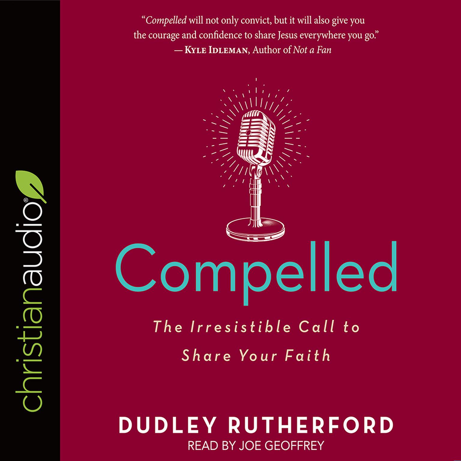 Compelled: The Irresistible Call to Share Your Faith Audiobook, by Dudley Rutherford