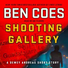 Shooting Gallery: A Dewey Andreas Short Story Audiobook, by Ben Coes