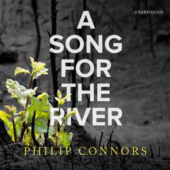 A Song for the River Audiobook, by Philip Connors