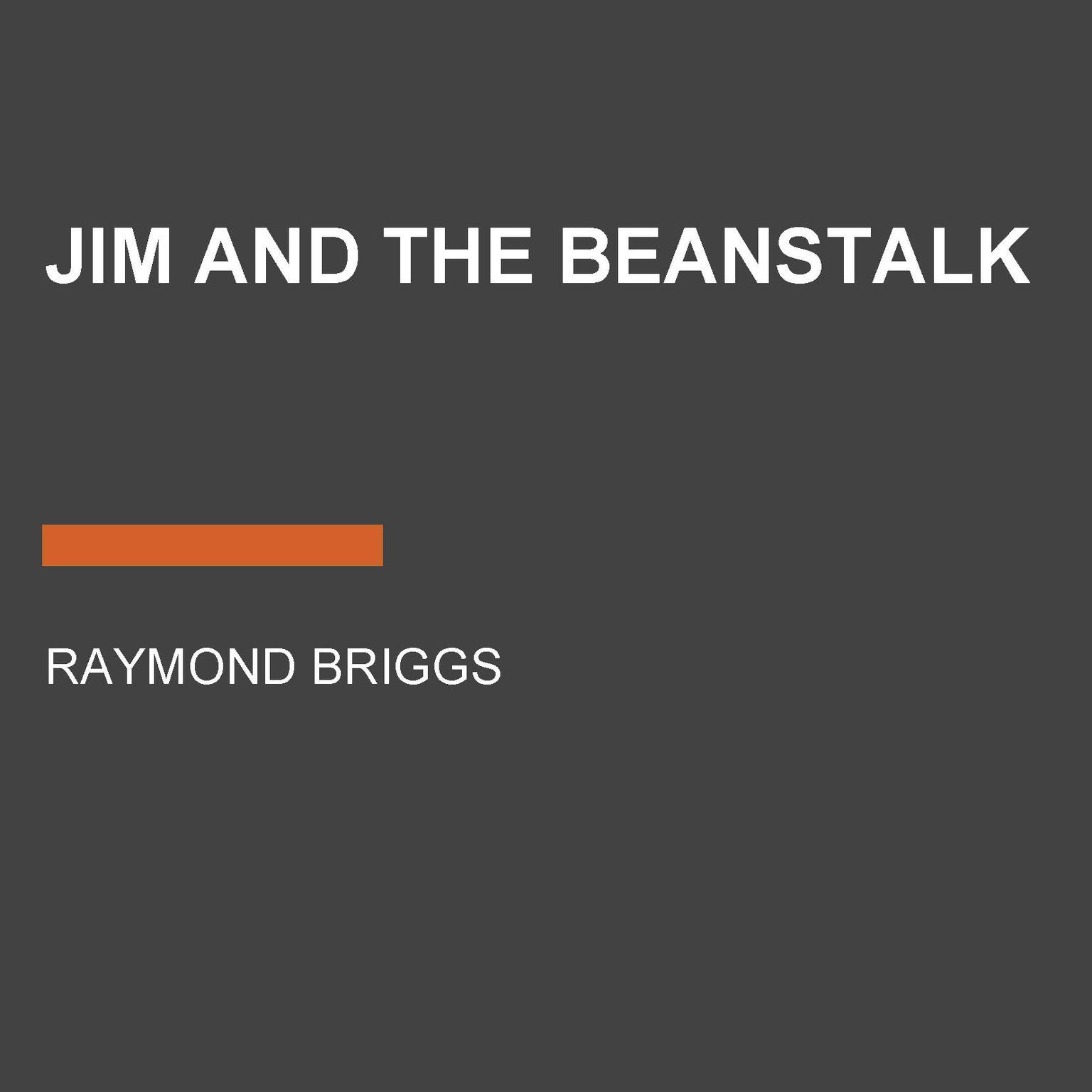 Jim and the Beanstalk Audiobook, by Raymond Briggs