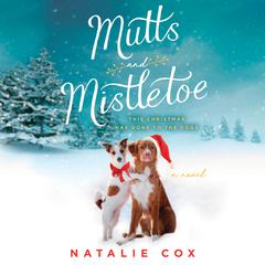 Mutts and Mistletoe Audiobook, by Natalie Cox