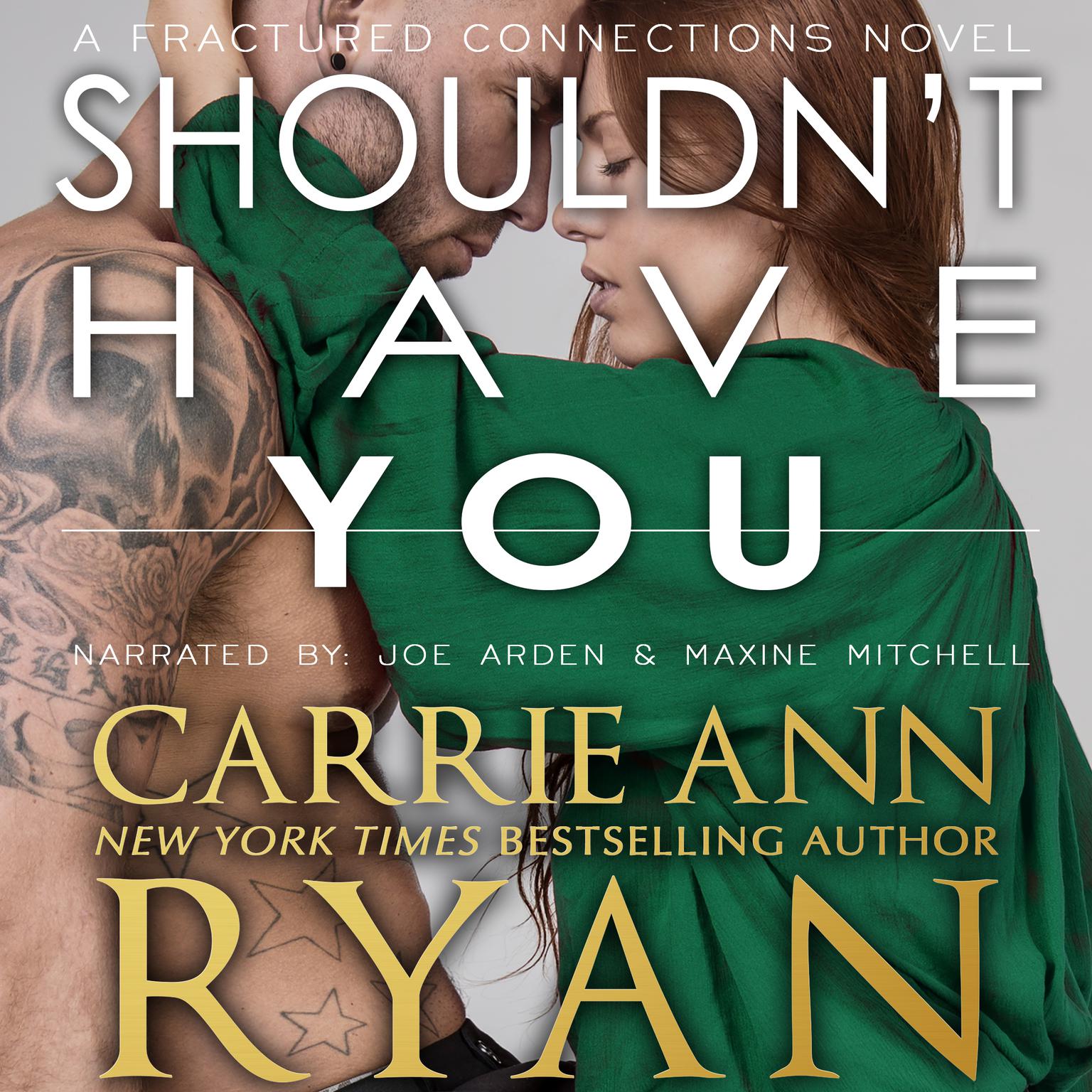 Shouldn’t Have You Audiobook, by Carrie Ann Ryan