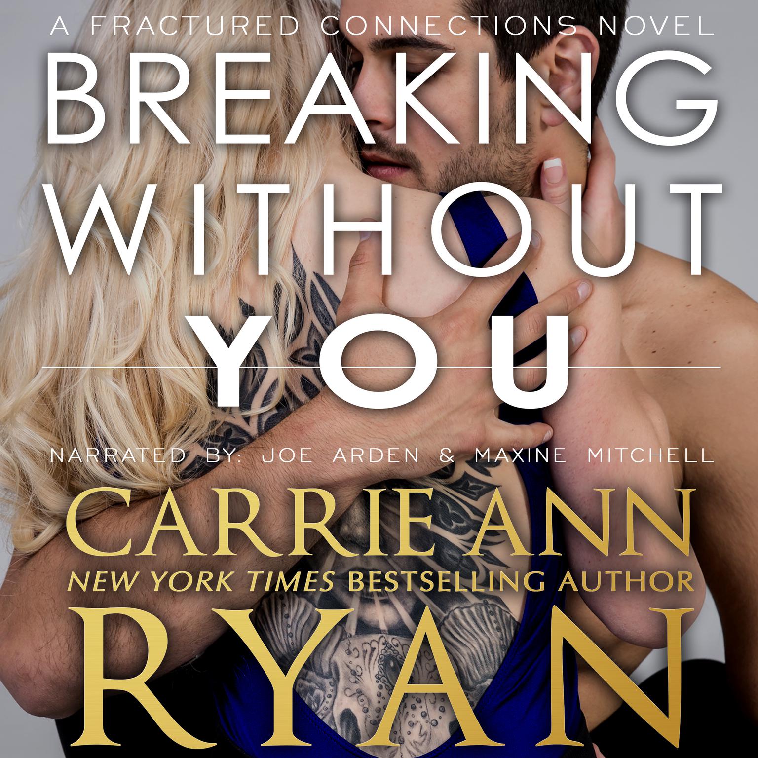 Breaking without You Audiobook, by Carrie Ann Ryan