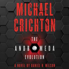 The Andromeda Evolution Audiobook, by Michael Crichton