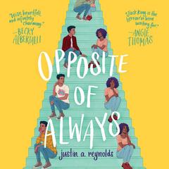 Opposite of Always Audiobook, by Justin A. Reynolds