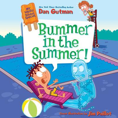 My Weird School Special: Bummer in the Summer! Audiobook, by 