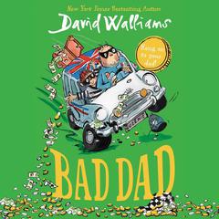 Bad Dad Audiobook, by David Walliams