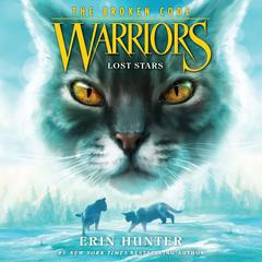 Warriors: The Broken Code #1: Lost Stars Audiobook, by Erin Hunter