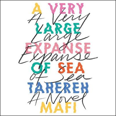 A Very Large Expanse of Sea Audiobook, by Tahereh Mafi