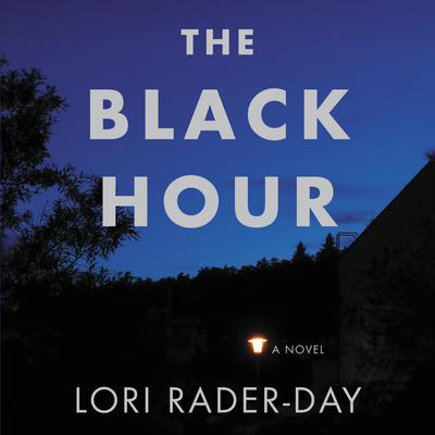 Black Hour Audiobook, by Lori Rader-Day
