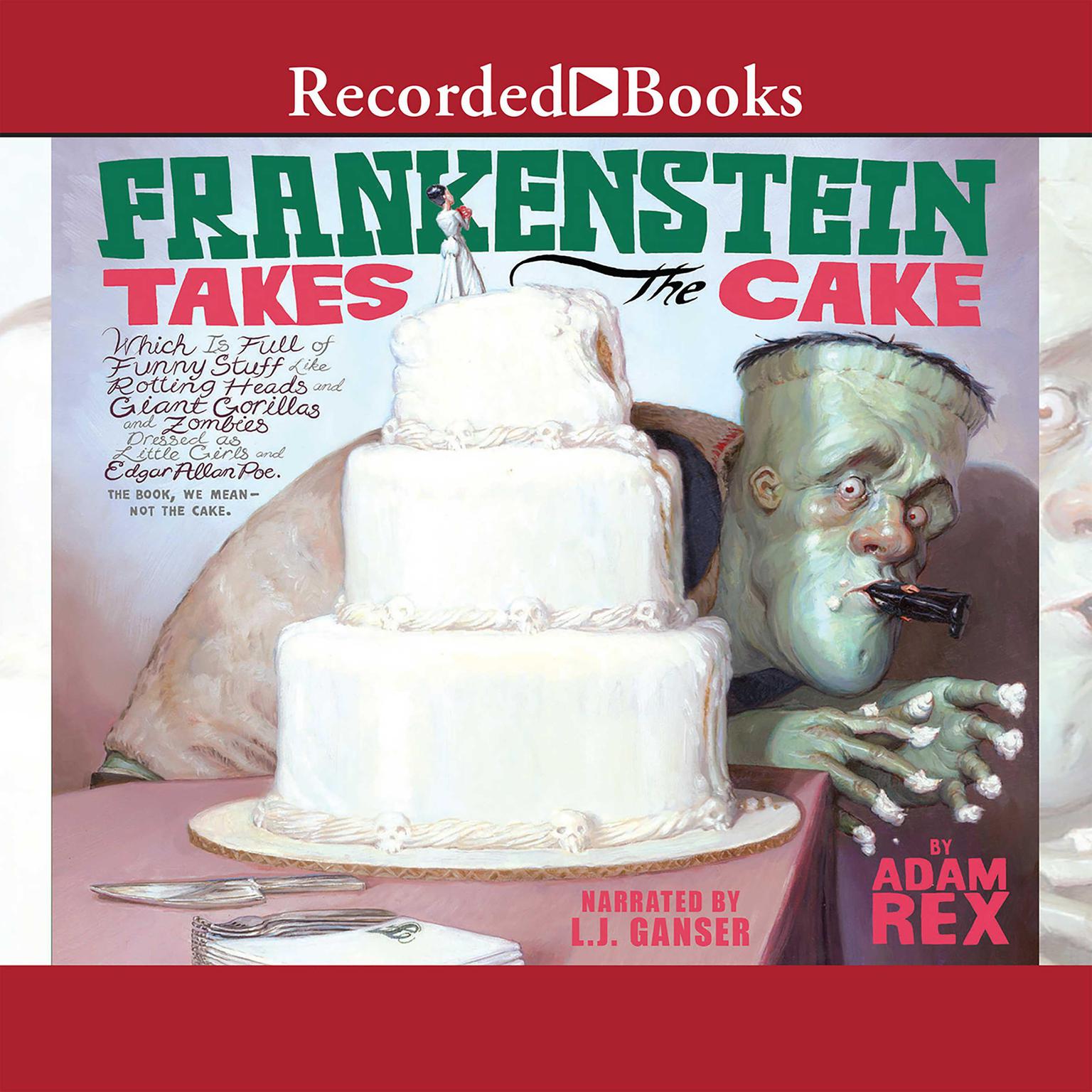 Frankenstein Takes the Cake Audiobook, by Adam Rex