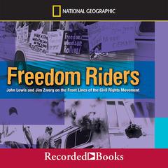 Freedom Riders: John Lewis and Jim Zwerg on the Front Lines of the Civil Rights Movement Audiobook, by Ann Bausum