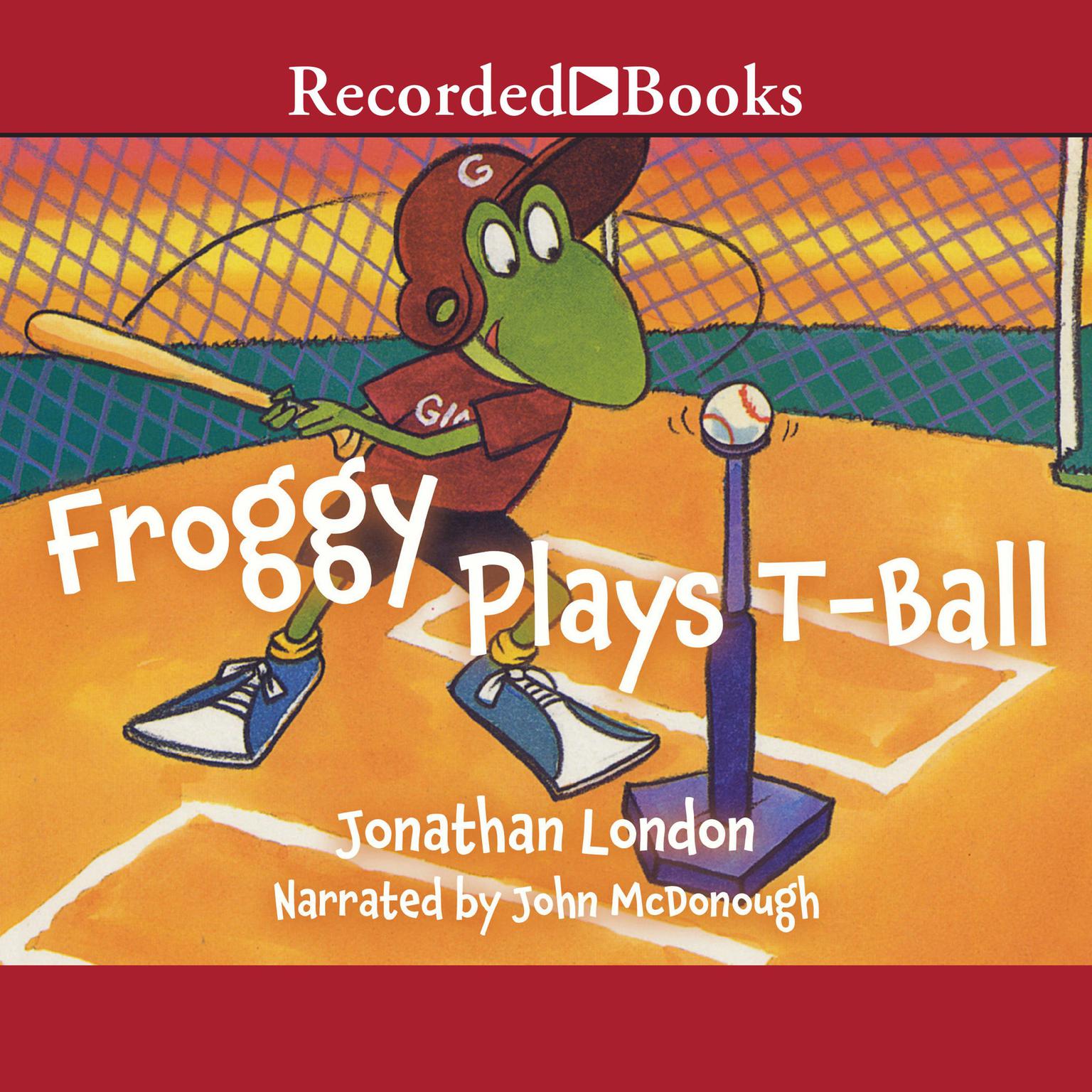 Froggy Plays T-Ball Audiobook, by Jonathan London