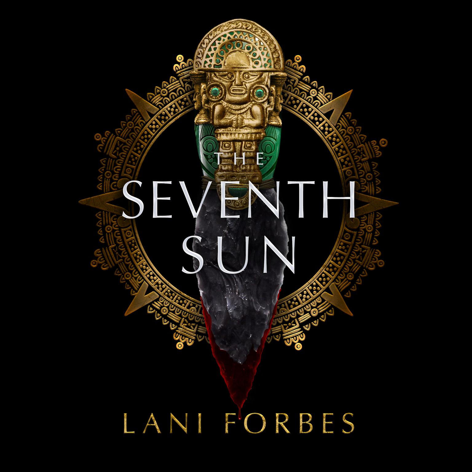 The Seventh Sun Audiobook, by Lani Forbes