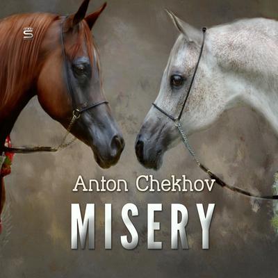 Misery Audiobook, by Anton Chekhov