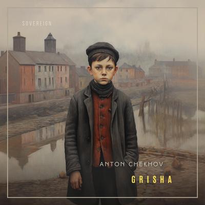 Grisha Audiobook, by Anton Chekhov