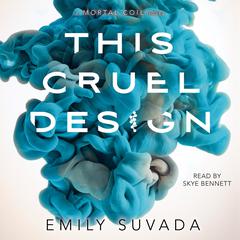 This Cruel Design Audiobook, by Emily Suvada
