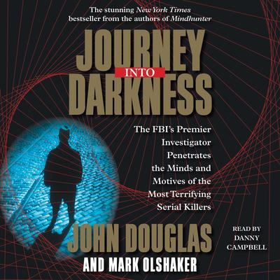 Journey into Darkness Audiobook, by John E. Douglas