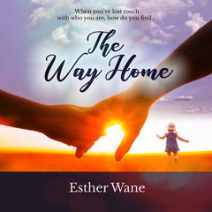 The Way Home Audiobook, by Esther Wane