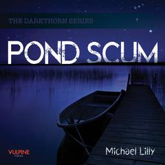 Pond Scum Audiobook, by Michael Lilly