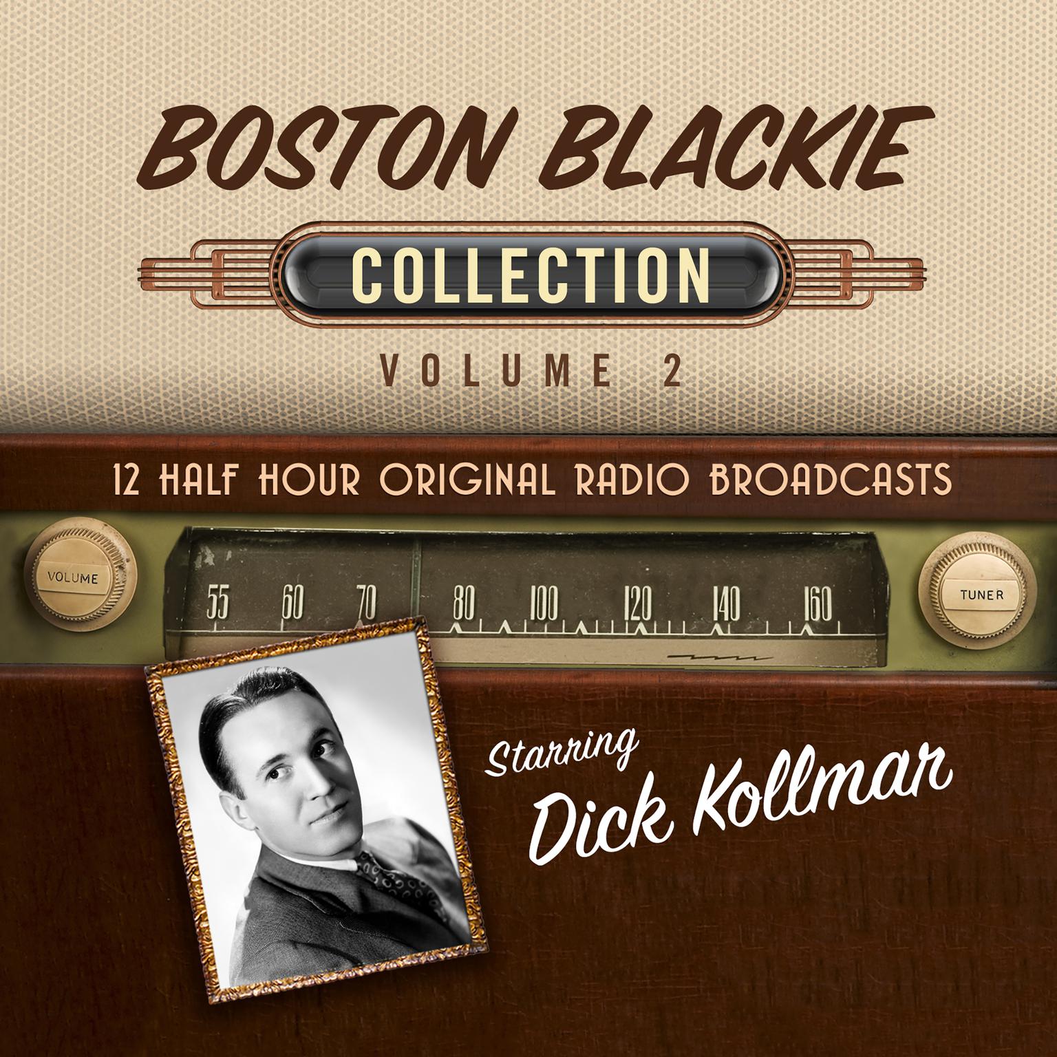 Boston Blackie, Collection 2 Audiobook, by Black Eye Entertainment