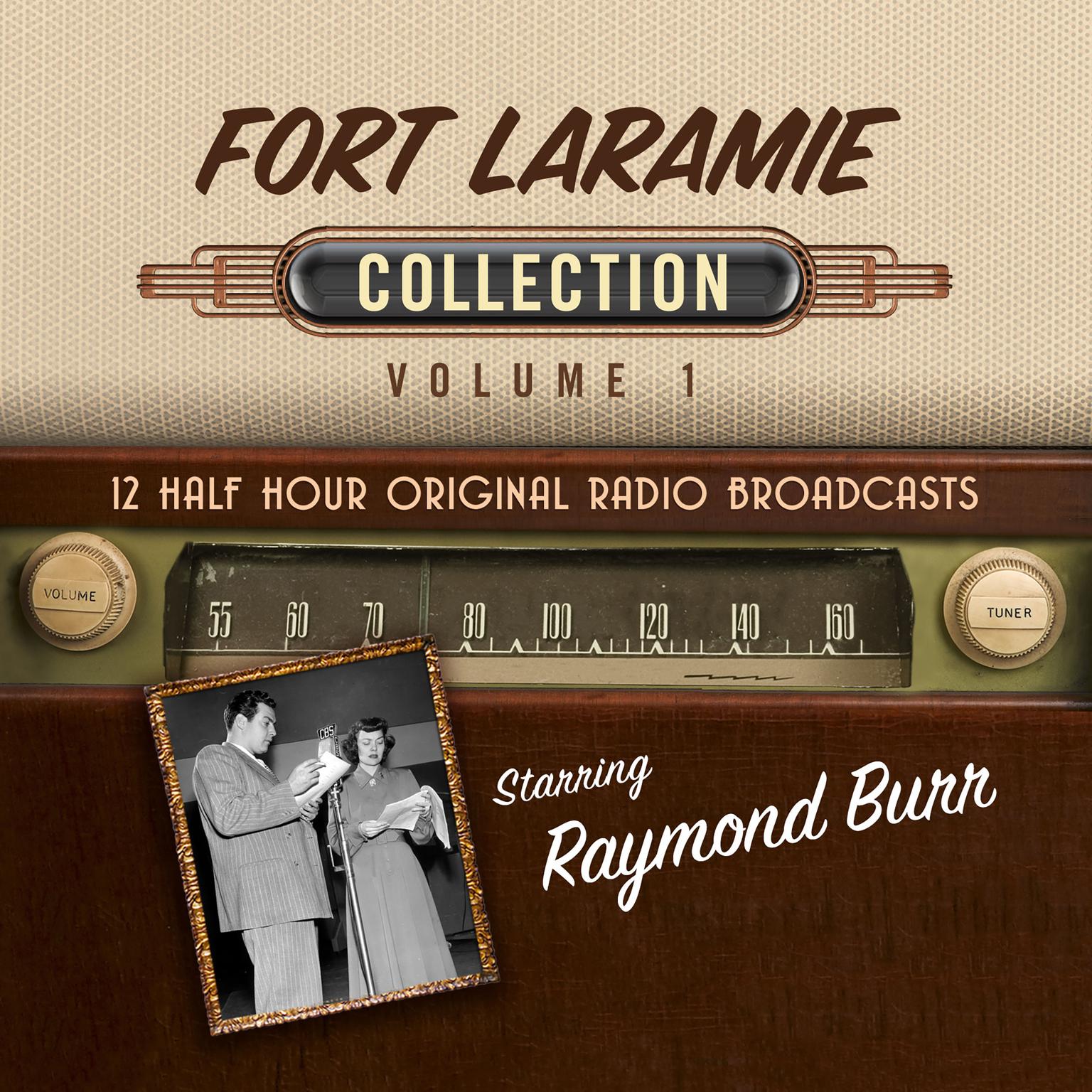 Fort Laramie, Collection 1 Audiobook, by Black Eye Entertainment
