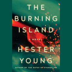 The Burning Island Audiobook, by Hester Young