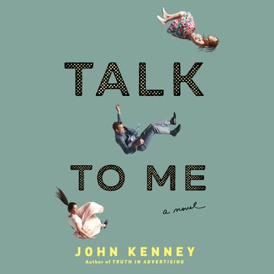 Talk to Me Audiobook, by John Kenney