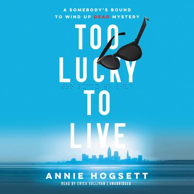 Too Lucky to Live  Audiobook, by 