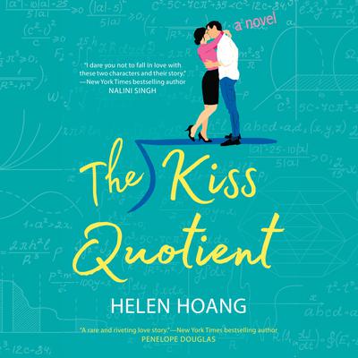 The Kiss Quotient: A Novel Audiobook, by Helen Hoang