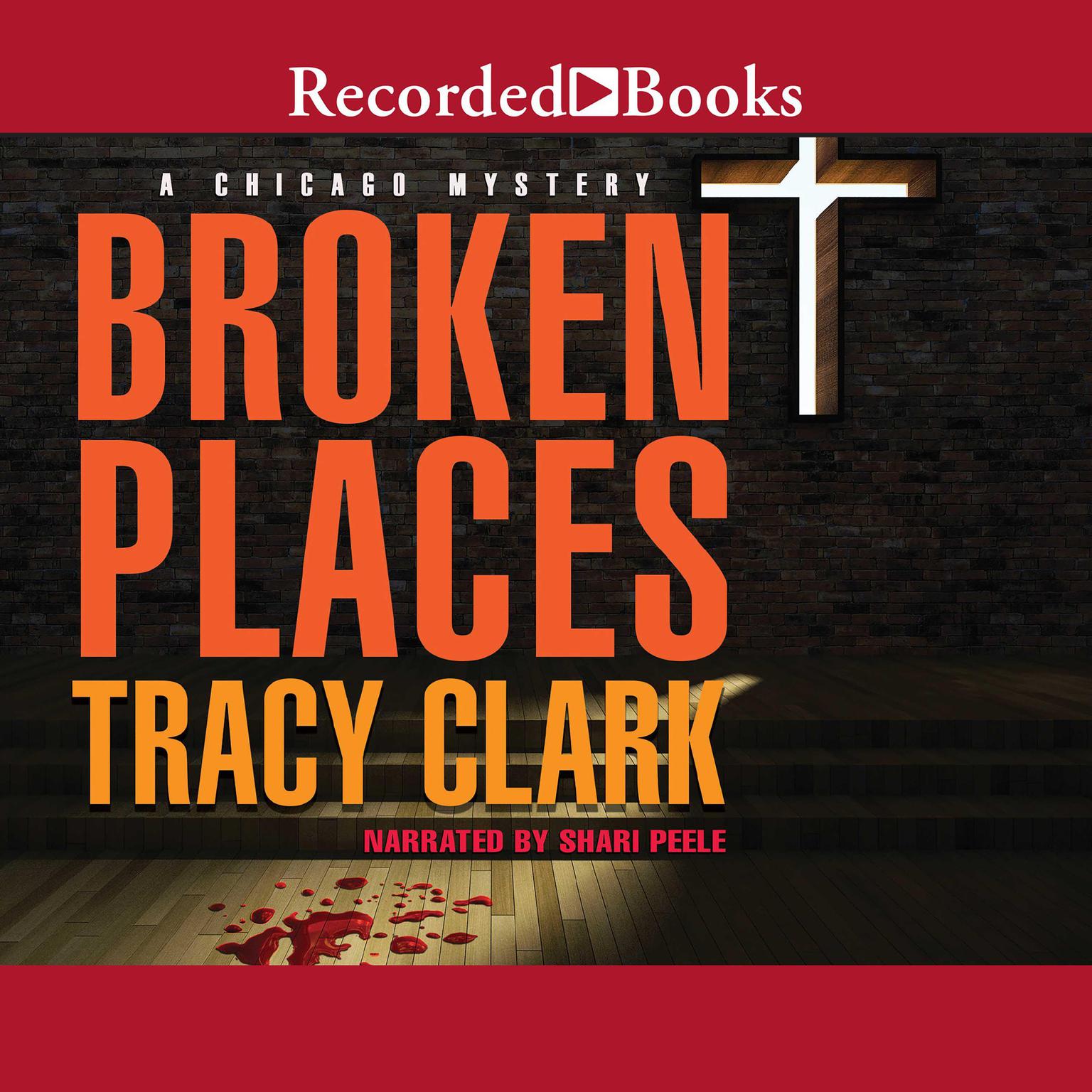 Broken Places Audiobook, by Tracy Clark