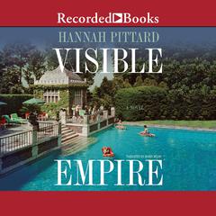 Visible Empire Audiobook, by Hannah Pittard