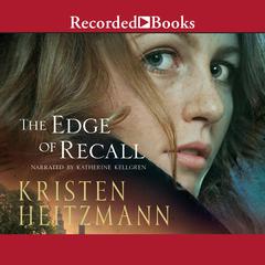 Edge of Recall Audiobook, by Kristen Heitzmann