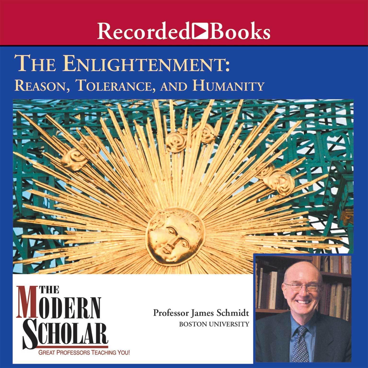 The Enlightenment: Reason, Tolerance, and Humanity Audiobook, by James Schmidt