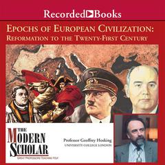 Epochs European Civilization: Reformation to the Twenty-First Century Audiobook, by 