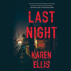 Last Night Audiobook, by Karen Ellis