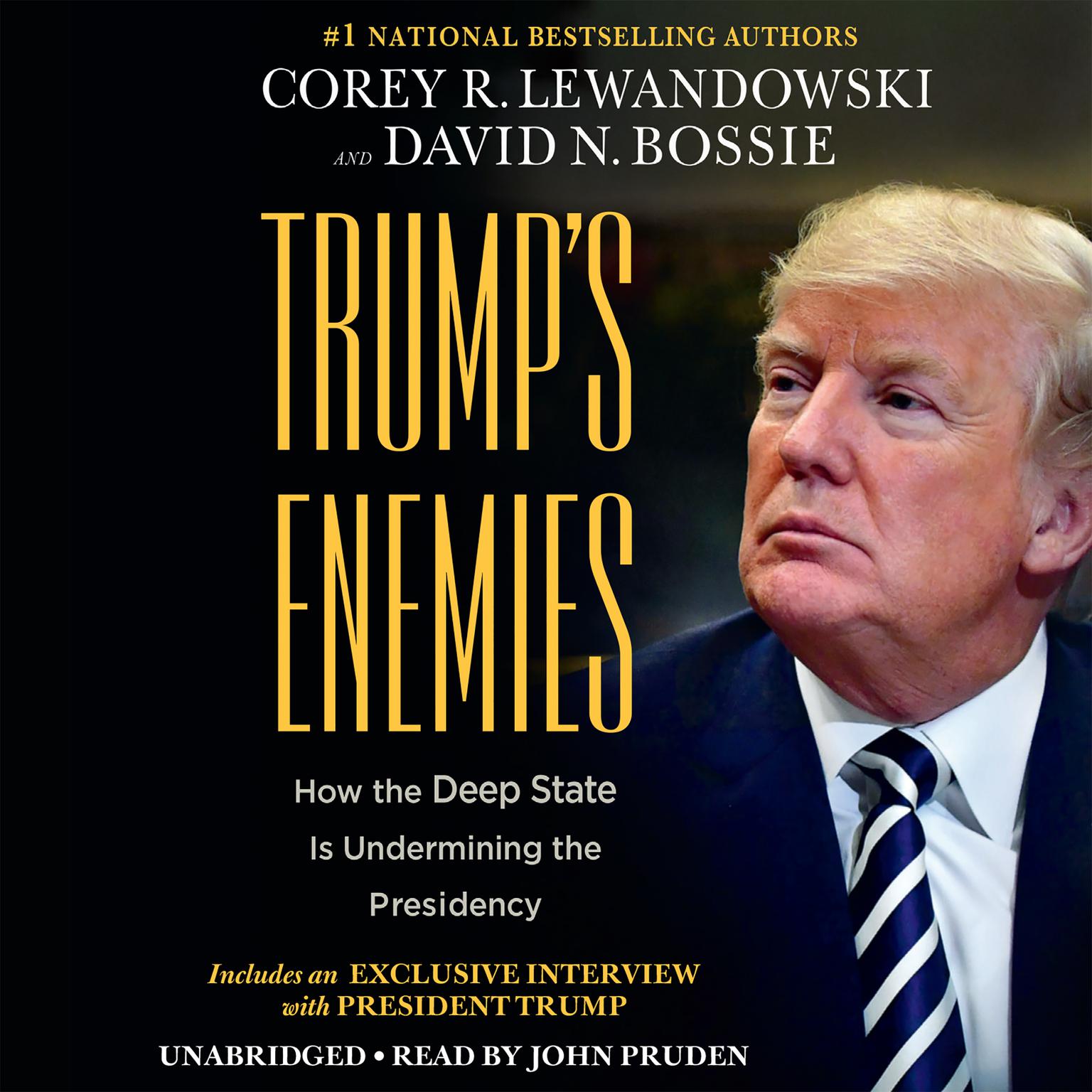 Trumps Enemies: How the Deep State Is Undermining the Presidency Audiobook, by Corey R. Lewandowski