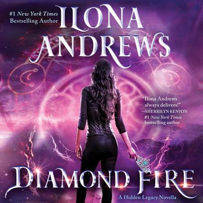 Diamond Fire: A Hidden Legacy Novella Audiobook, by Ilona Andrews