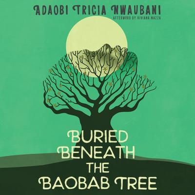 Buried Beneath the Baobab Tree Audiobook, by Adaobi Tricia Nwaubani