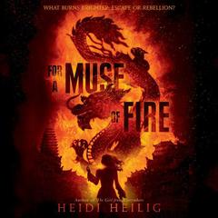 For a Muse of Fire Audiobook, by Heidi Heilig