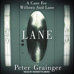 Lane: A Case For Willows And Lane Audiobook, by Peter Grainger