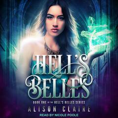 Hells Belles Audiobook, by Alison Claire