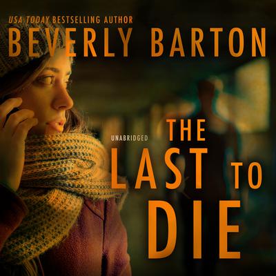 The Last to Die Audiobook, by Beverly Barton