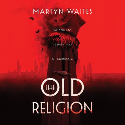 The Old Religion Audiobook, by Martyn Waites